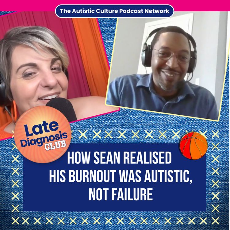 cover art for How Sean Realised His Burnout Was Autistic, Not Failure