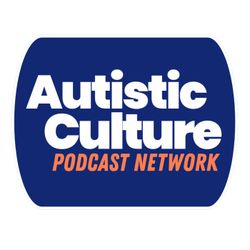 cover art for Autistic Culture Presents...