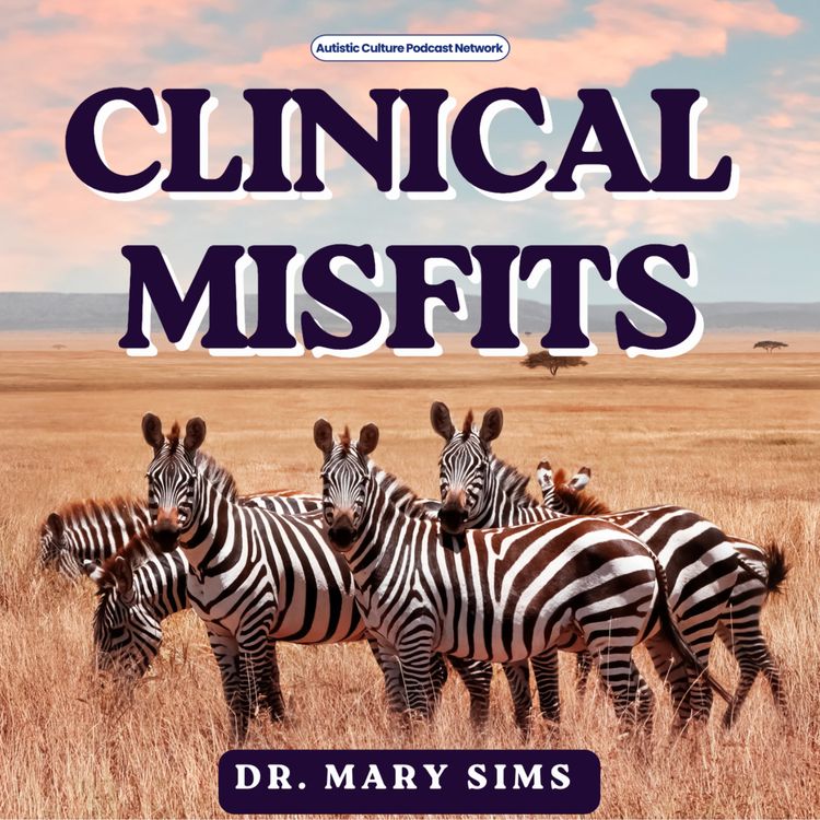 cover art for Clinical Misfits: Why Are Neurodivergence, Dysautonomia and hEDS So Connected? 