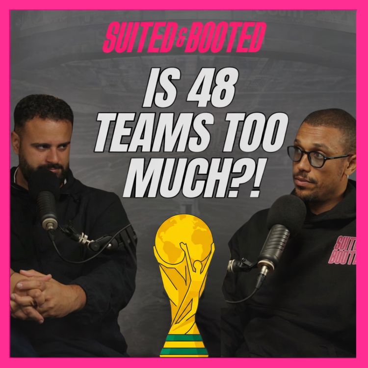 cover art for 48-Team World Cup TOO MUCH! + Do Aussies Take Socceroos For Granted? | EP 102