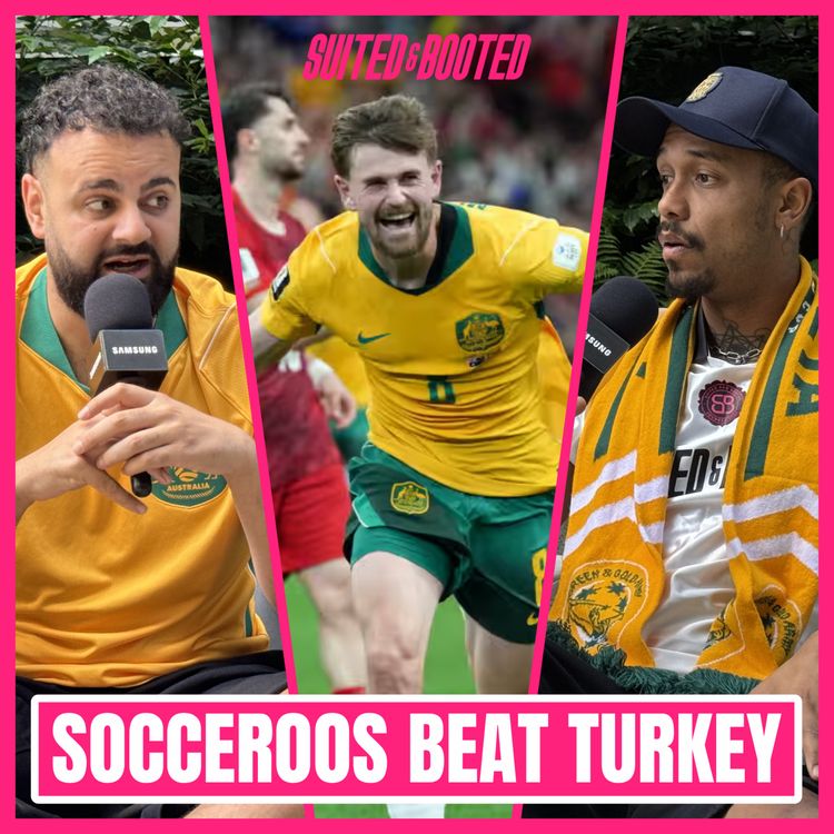 cover art for Australia Beat Turkey 2-0 & Popovic's Big Calls 🇦🇺🇹🇷 | EP 113
