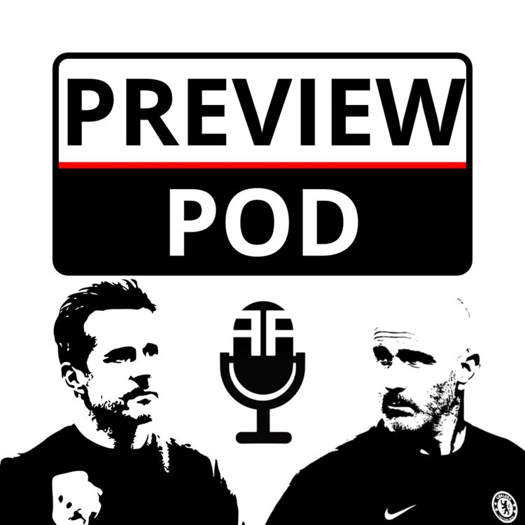 cover art for Preview Pod: Can lightning strike twice at Stamford Bridge?