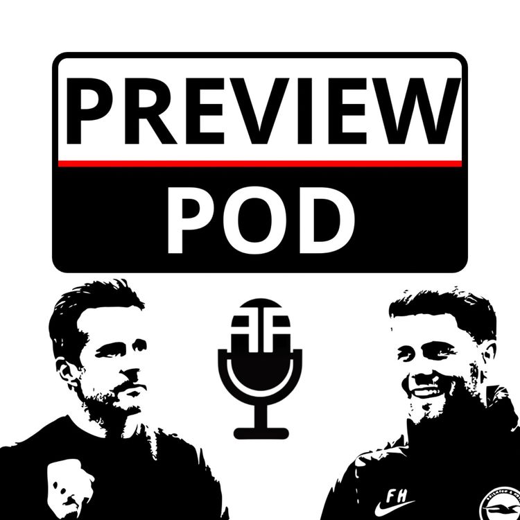 cover art for Preview Pod: Can Fulham end Brighton's opening day streak?
