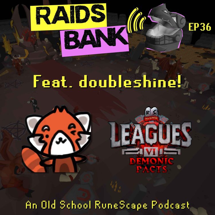 cover art for Leagues 6 ft. doubleshine | Demonic Pacts, Leagues Meta, Jagex's Learnings, Hot Takes & More!