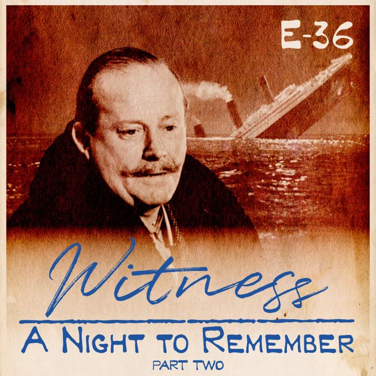 cover art for 36. "A Night to Remember" (1958) - Part Two