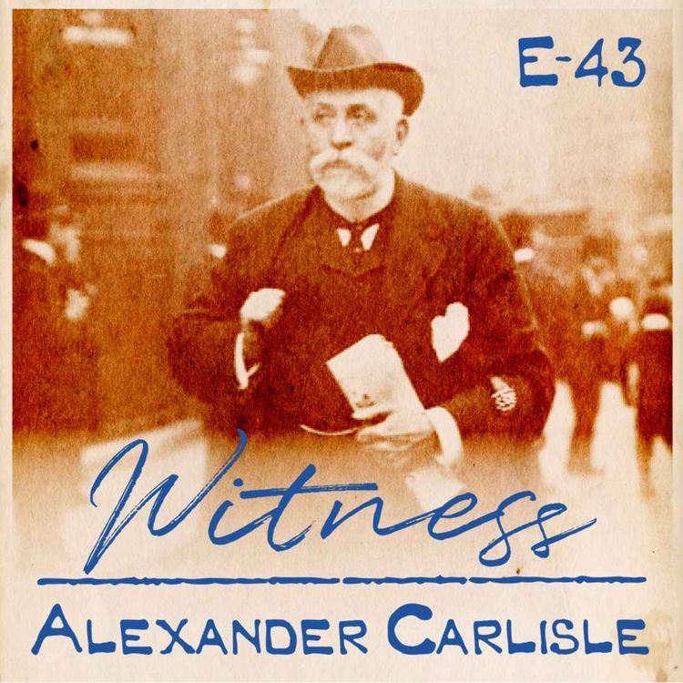 cover art for 43. Alexander Carlisle - Titanic's Designer