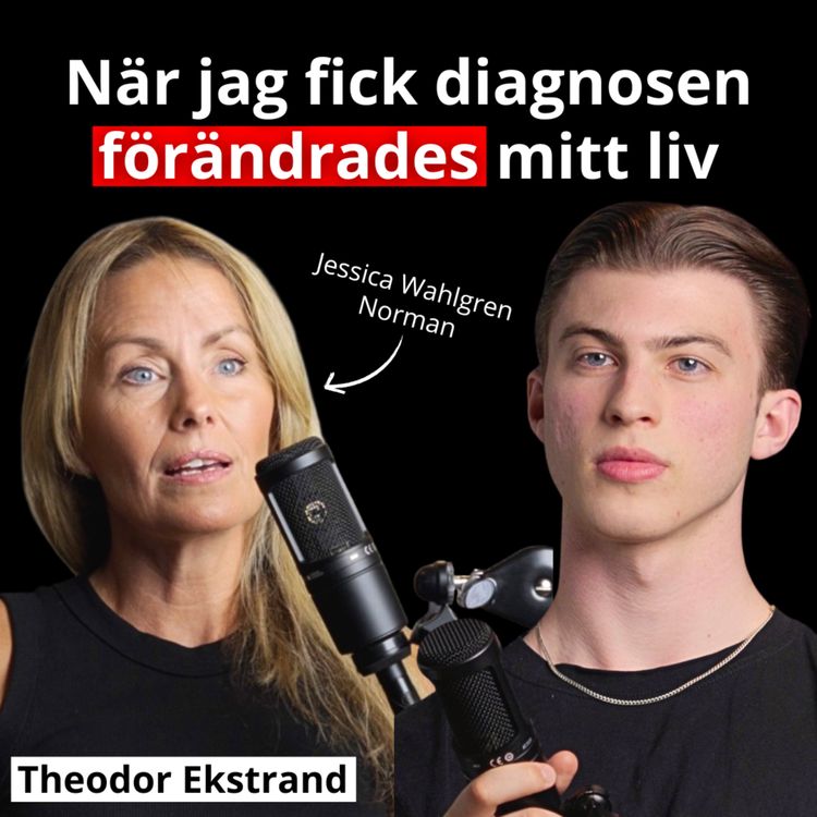 cover art for När jag fick diagnosen FÖRÄNDRADES mitt liv | Jessica Wahlgren Norman