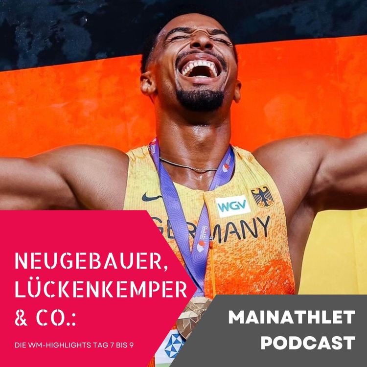 cover art for Neugebauer, Lückenkemper & Co.: Die WM-Highlights