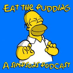 cover art for Eat The Pudding: A Simpsons Podcast