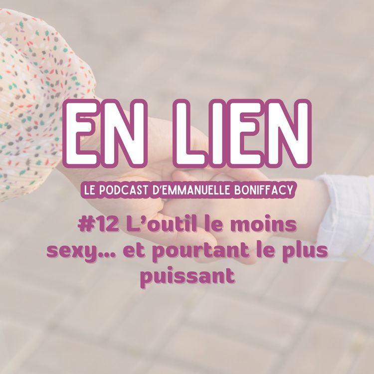 cover art for #12 L’outil le moins sexy… et pourtant le plus puissant
