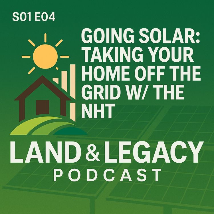 cover art for S01 E04 - Going Solar: Taking Your Home Off The Grid w/ The NHT