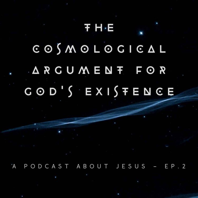 cover art for 02. The Cosmological Argument for God's Existence