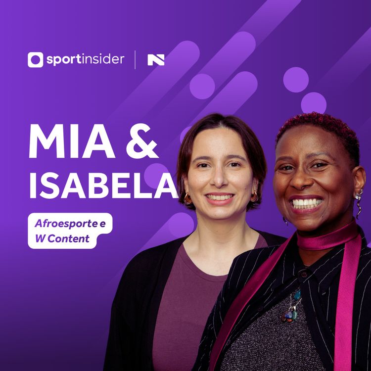 cover art for Mia Lopes & Isabela Daneluci | Sport Insider #19