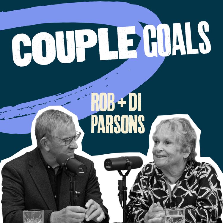cover art for Revealing the secrets to 50 years of marriage  | Rob & Di Parsons | Couple Goals S1E2						