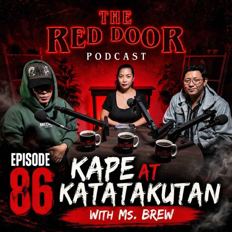 cover art for Episode 86- PART 2 KASAMA SI MS. BREW NG ‪@KapeAtKatatakutan‬ | KATOTOHANAN SA LIKOD NG MGA PAMAHIIN | #podcast