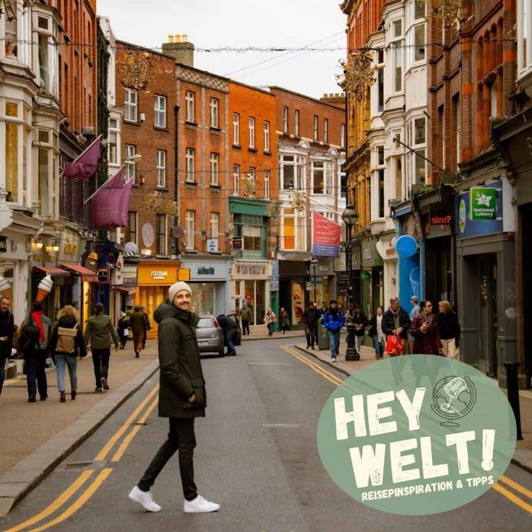 cover art for Hey Dublin! – Städtetrip in Irlands pulsierender Hauptstadt
