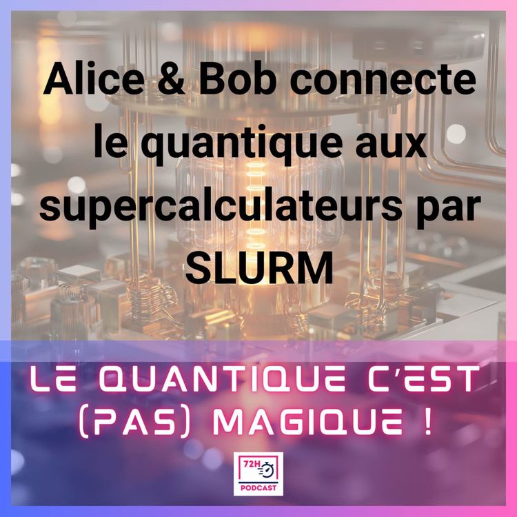 cover art for Alice & Bob connecte le quantique aux supercalculateurs par SLURM