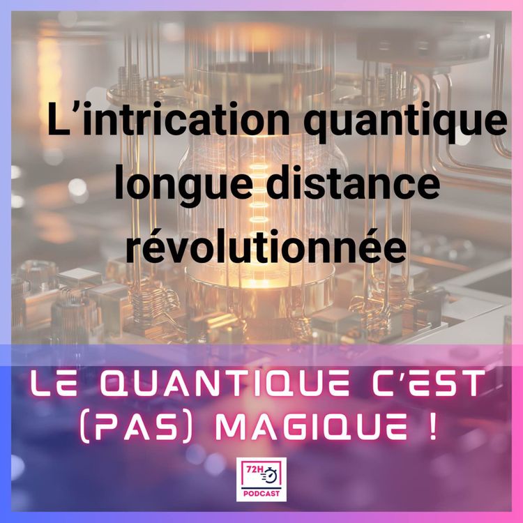 cover art for L’intrication quantique longue distance révolutionnée