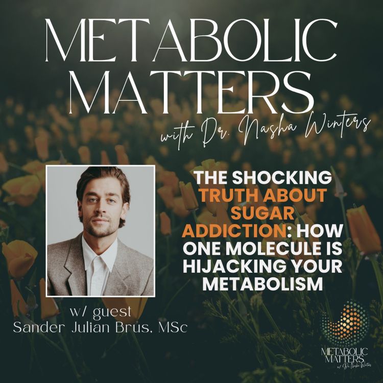 cover art for The Shocking Truth About Sugar Addiction: How One Molecule Is Hijacking Your Metabolism