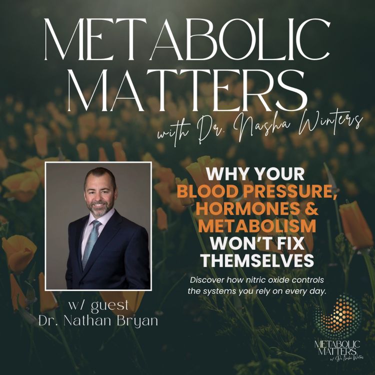 cover art for Why Your Blood Pressure, Hormones & Metabolism Won’t Fix Themselves