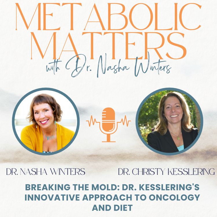 cover art for Breaking the Mold: Dr. Christy Kesslering's Innovative Approach to Oncology and Diet