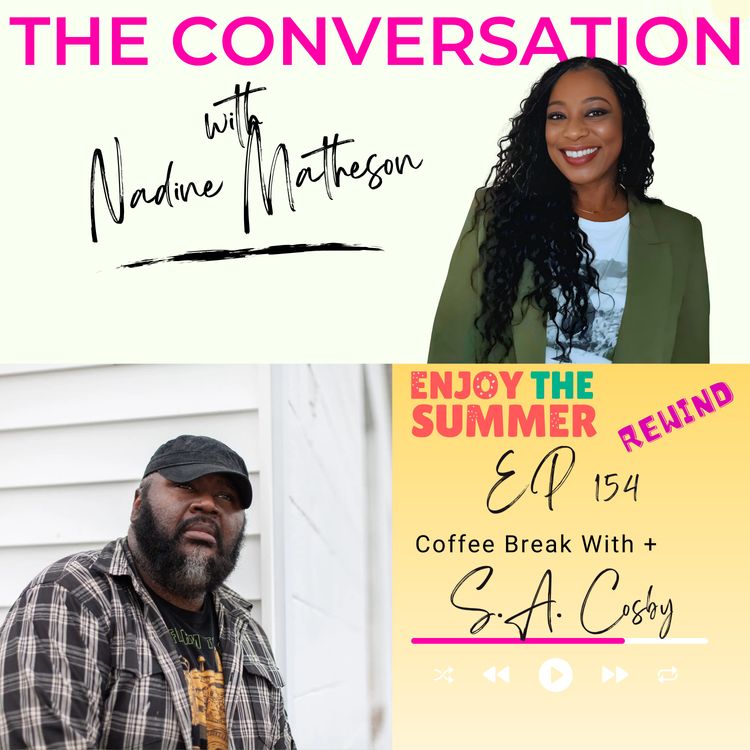 cover art for Summer Rewind with S.A. Cosby:  “Sometimes I feel like the dog who chased the car and caught it... and then what do you do?”