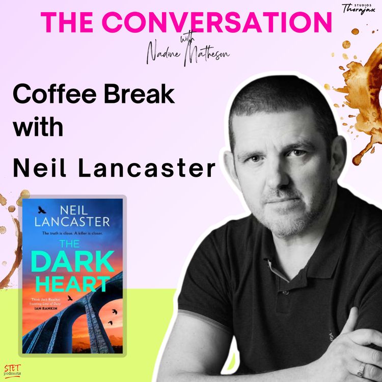 cover art for Coffee Break with Neil Lancaster: The Dark Heart