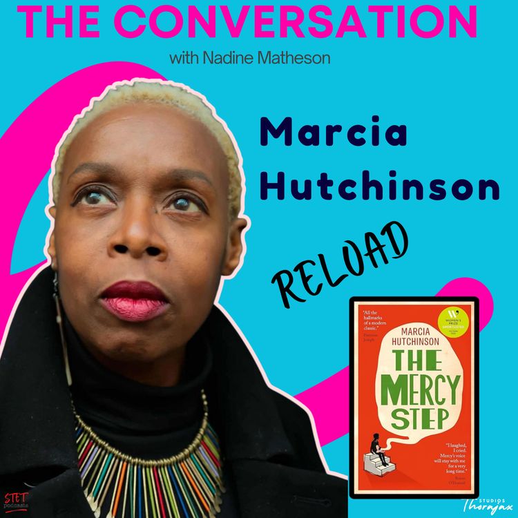 cover art for Reload: Marcia Hutchinson: From One to Watch to Prize-Winning Novelist - The Mercy Step's Journey to the Top