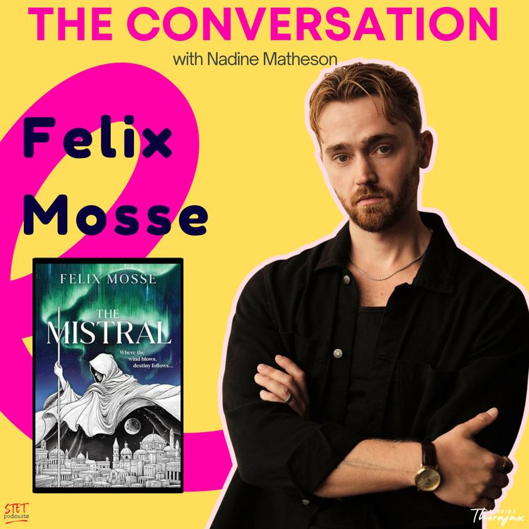 cover art for Felix Mosse: Quitting acting, surviving submission, and writing his debut epic fantasy The Mistral