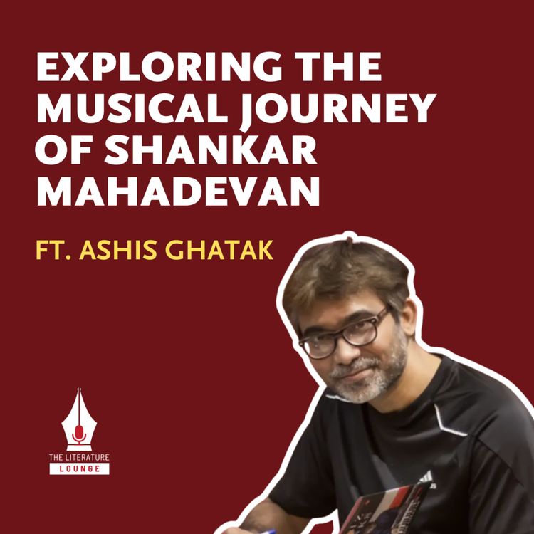 cover art for Exploring the Musical Journey of Shankar Mahadevan with Ashis Ghatak