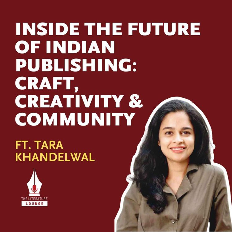 cover art for Inside the Future of Indian Publishing: Craft, Creativity & Community with Tara Khandelwal