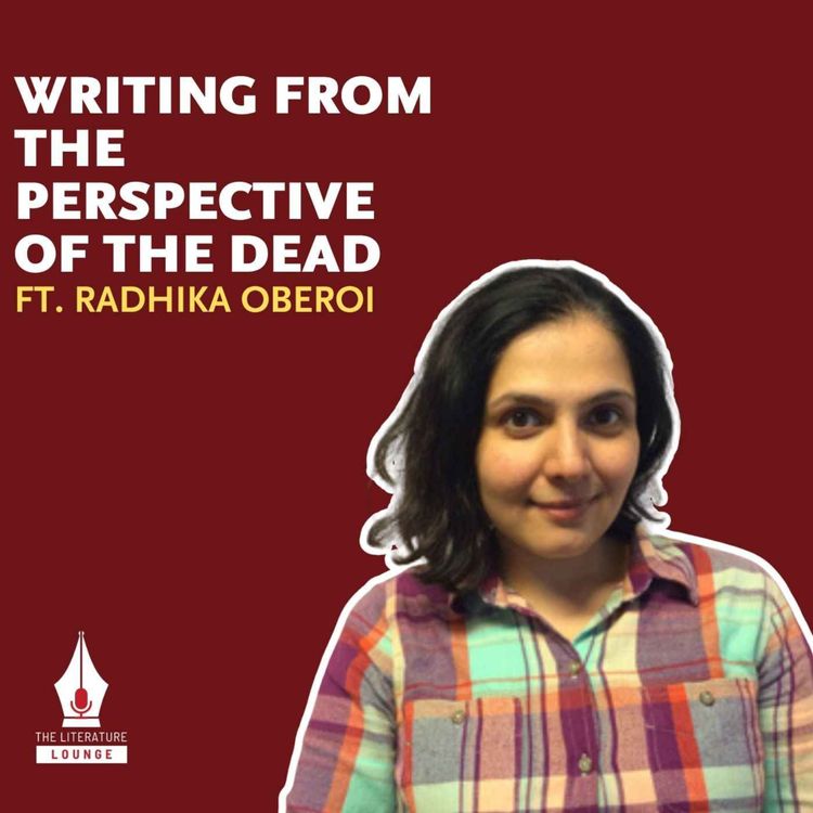 cover art for Narrating the Afterlife: Radhika Oberoi on Family and Memory | The Literature Lounge