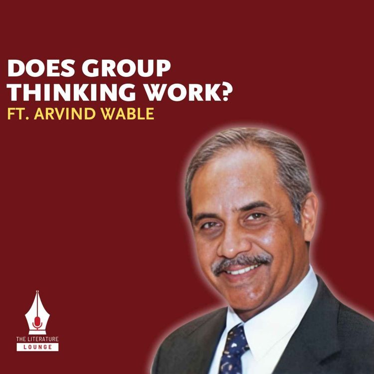 cover art for Remote Work is Ruining Work Culture Or Is It? Arvind Wable Weighs In | The Literature Lounge
