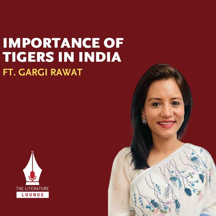 cover art for India's Tiger Challenge in conversation with Gargi Rawat | The Literature Lounge