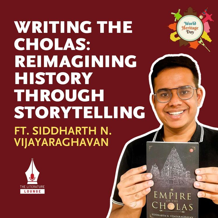 cover art for Writing the Cholas: On History, Heritage and Home Ft. Siddharth N. Vijayaraghavan