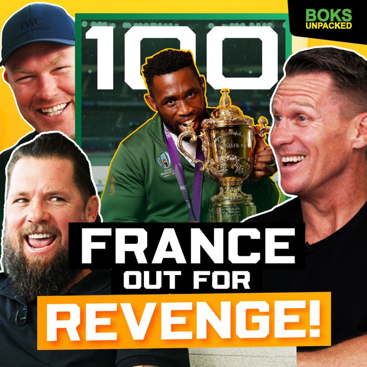 cover art for Boks vs France - The French seek REVENGE, Sacha’s BIGGEST test, Siya Kolisi 100 CAPS