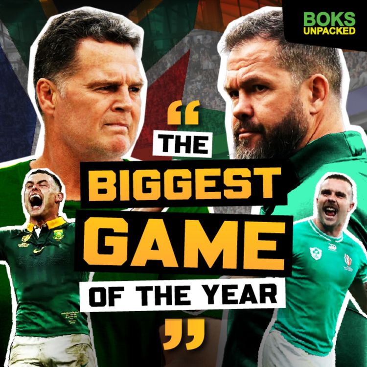 cover art for South Africa vs Ireland | Boks Ready for the TOUGHEST TEST of the Year | Boks Unpacked S2 EP4