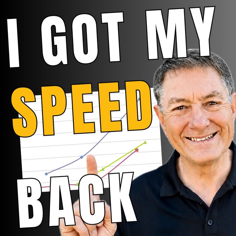 cover art for Losing Your Speed is Normal After 40. How I Got Mine Back. 