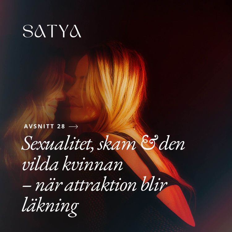 cover art for Sexualitet, skam & den vilda kvinnan – när attraktion blir läkning