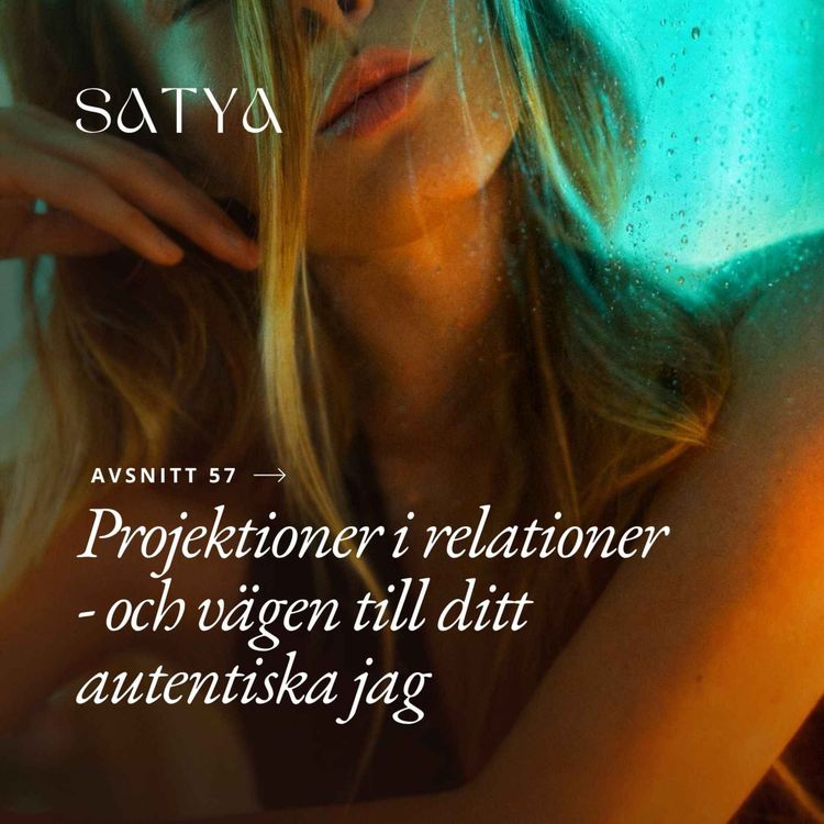 cover art for Projektioner i relationer — och vägen till ditt autentiska jag