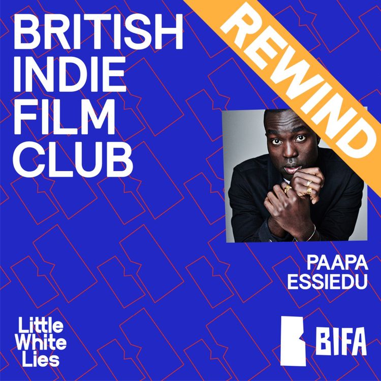 cover art for REWIND: British Indie Film Club with Paapa Essiedu