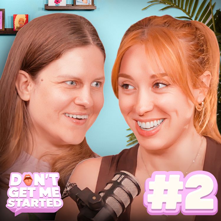 cover art for 2: The DARK Side Of Being A Woman In Comedy! | Micky Overman - Don’t Get Me Started w/ Abby Boom