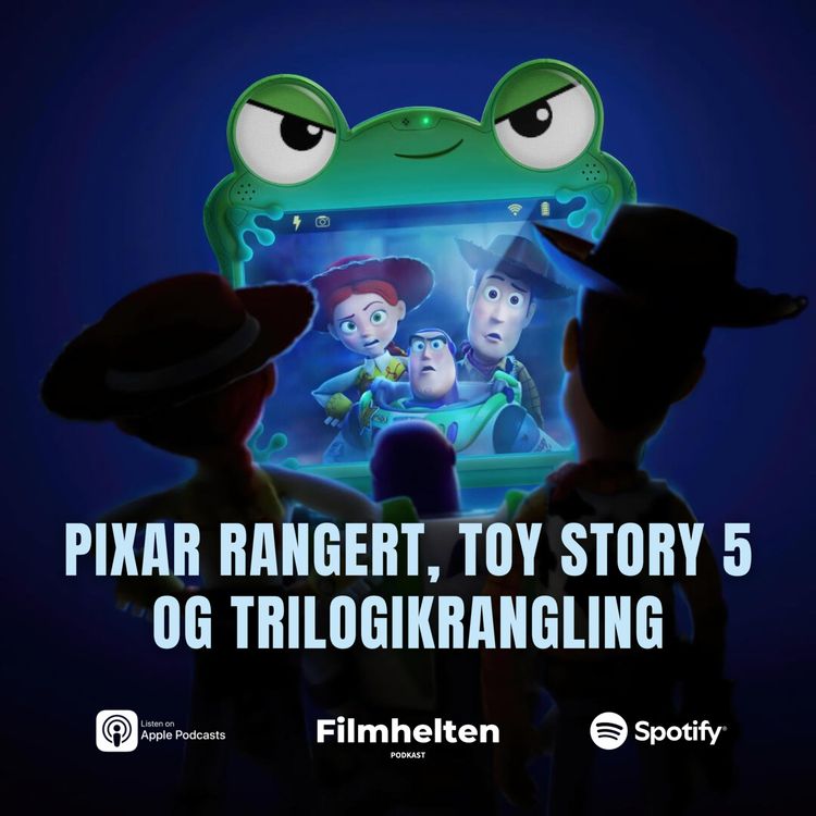 cover art for Topp 5 Pixarfilmer, Toy Story 5 og trilogikrangling