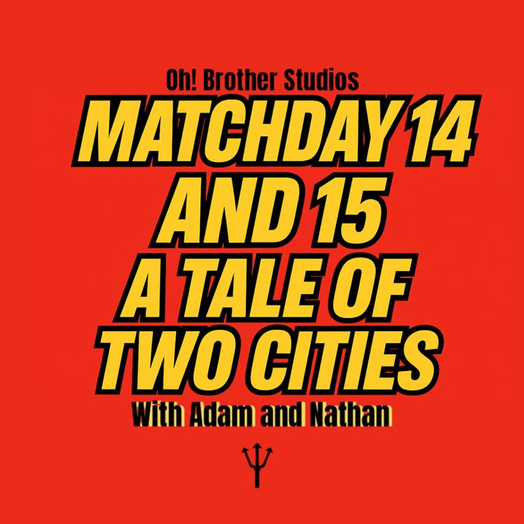 cover art for Match Day 14 and 15 - A Tale of Two Cities