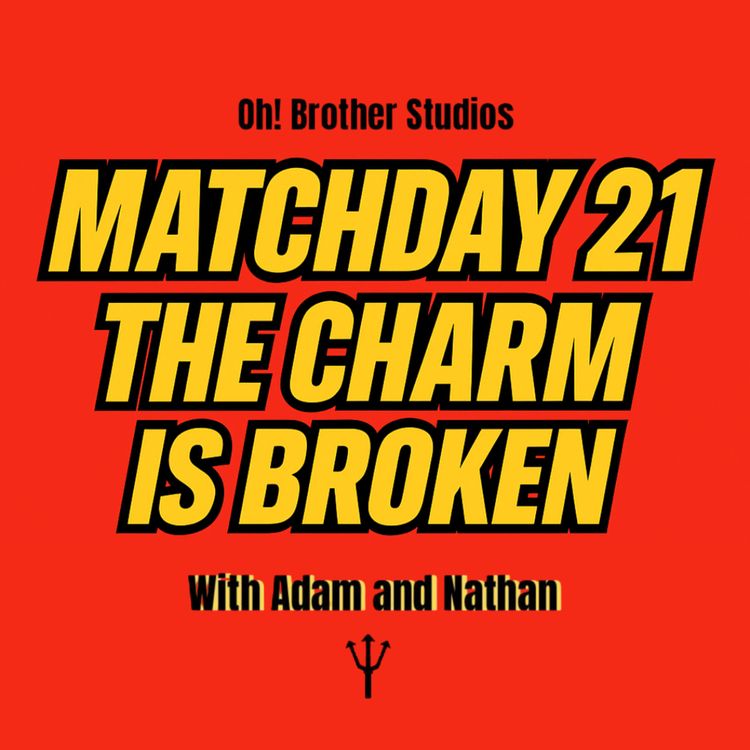 cover art for Match Day 21 - The Charm Is Broken