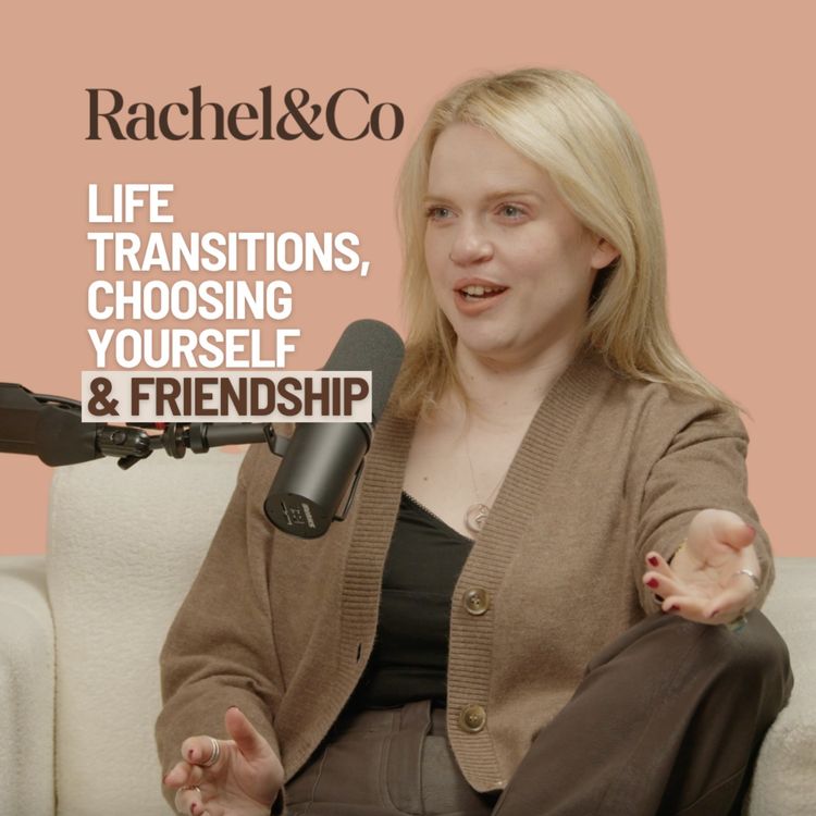 cover art for Life Transitions, Choosing Yourself & Friendship
