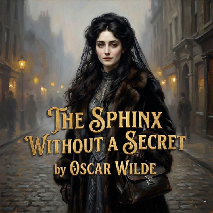 cover art for The Sphinx Without a Secret – A Classic Short Story by Oscar Wilde