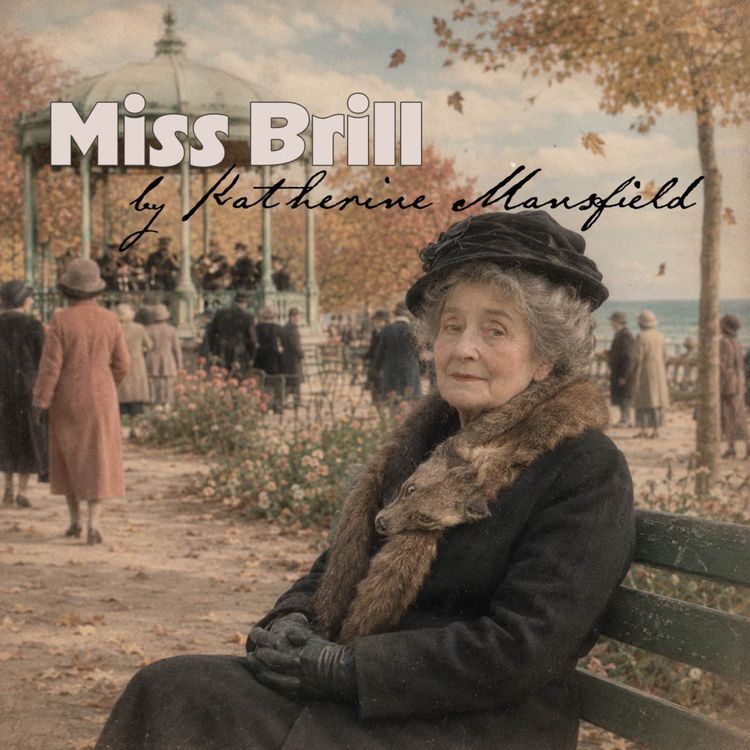 cover art for Miss Brill — A Classic Short Story by Katherine Mansfield
