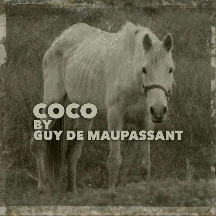 cover art for Coco–A Classic Short Story by Guy de Maupassant
