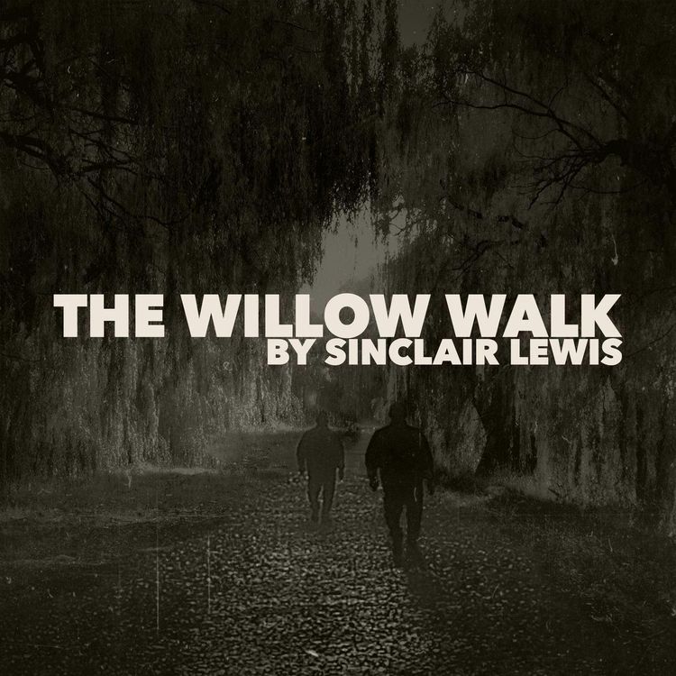 cover art for The Willow Walk–a Classic Thriller by Sinclair Lewis